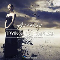 Ascania - Trying to disappear (Single)