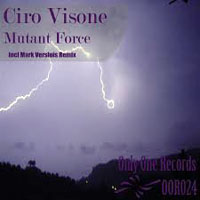 Ciro Visone - Mutant force (Single)
