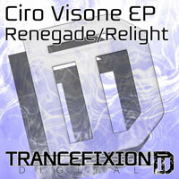 Ciro Visone - Renegade / Relight (EP)