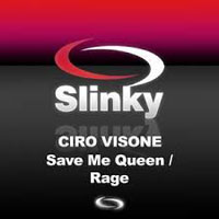 Ciro Visone - Save me queen / Rage (Single)
