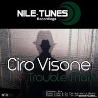 Ciro Visone - Trouble man (Single)