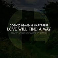 Cosmic heaven - Cosmic heaven & Marcprest - Love will find a way (EP)