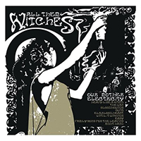 All Them Witches - Our Mother Electricity