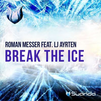 Messer, Roman - Roman Messer feat. Lj Ayrten - Break The Ice (EP)