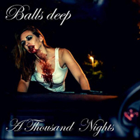 Ballsdeep - A Thousand Nights