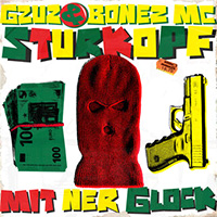 Bonez MC - Sturkopf (mit ner Glock) 