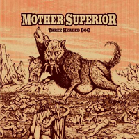 Mother Superior - Three Headed Dog