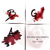 Sajes Myned - Building God America