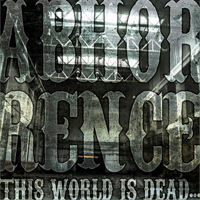 Abhorrence (SVK) - This World Is Dead...