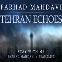 tranzLift - Farhad Mahdavi & tranzLift - Stay with me (Single)