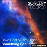 Dave Cold - Dave Cold & Three faces - Something beautiful (Single)