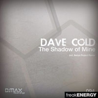 Dave Cold - The shadow of mine (Single)