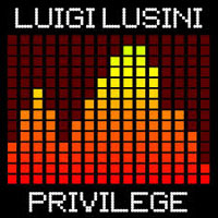 Lusini, Luigi - Privilege (Single)