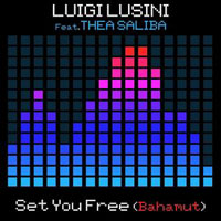 Lusini, Luigi - Set you free (Bahamut) (Remixes) [EP]