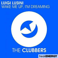 Lusini, Luigi - Wake me up, I'm dreaming (Single)