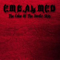 Embalmed (USA) - The Color Of The Devil's Skin