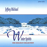Michael, Jeffrey - Winter Spirits - The Holiday Collection