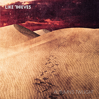 Like Thieves - Autumn's Twilight - EP
