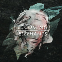 Becoming Elephants - Volume 1