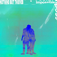 Nothing But Thieves - Impossible (Single)
