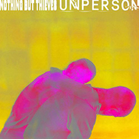 Nothing But Thieves - Unperson (Single)