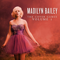 Bailey, Madilyn - The Cover Games, Vol. 1