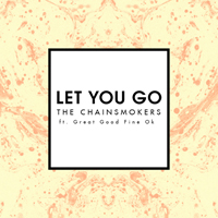 Chainsmokers - Let You Go (Feat. Great Good Fine Ok) (Radio Edit) (Single)