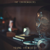Chainsmokers - Young (Remixes) (Single)