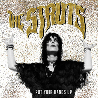 Struts (GBR) - Put Your Hands Up (Single)