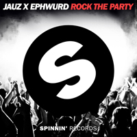 Jauz - Rock the Party (feat. Ephwurd)