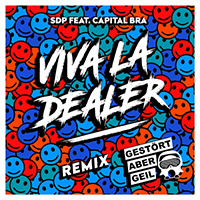 SDP (DEU) - Viva la Dealer (Gestort aber GeiL Remix) (feat. Capital Bra) (Single)