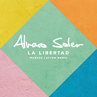 Soler, Alvaro - La Libertad (Marcus Layton Remix) (Single)