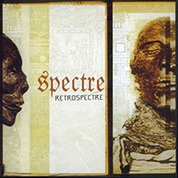 Spectre (USA, MD) - Retrospectre