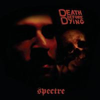 Spectre (USA, MD) - Death Before Dying