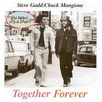 Mangione, Chuck - Together Forever (feat. Steve Gadd)