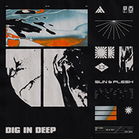 Sun & Flesh - Dig in Deep (Single)