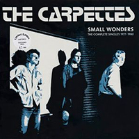 Carpettes - Small Wonders (The Complete Singles 1977-1980)