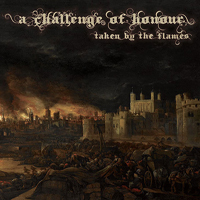 Challenge Of Honour - Taken By The Flames