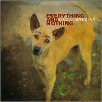 David Sylvian - Everything And Nothing (CD 1)