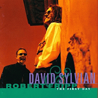 David Sylvian - The First Day (with Robert Fripp)