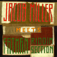 Miller, Jacob - Jacob Miller Meets The Fatman Riddim Section (Split)