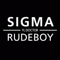 Sigma (GBR) - Rudeboy (Feat. Doctor) (Single)