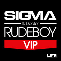 Sigma (GBR) - Rudeboy (VIP) (Feat. Doctor) (Single)