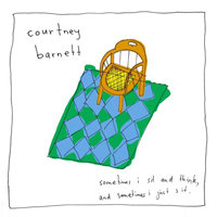Barnett, Courtney - Sometimes I Sit And Think, And Sometimes I Just Sit (Deluxe Edition, CD 1)