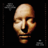 Aqua Nebula Oscillator - Friday The 13Th