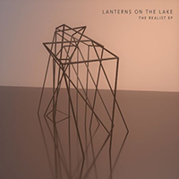 Lanterns On The Lake - The Realist (EP)