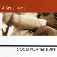 Spell Inside - Stories From The Inside (CD 1)