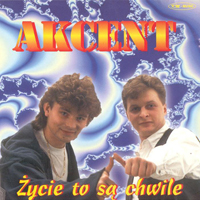 Akcent (POL) - Zycie to sa chwile