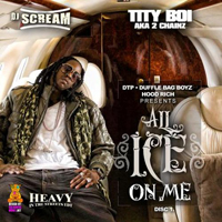 Tity Boi - All Ice On Me (CD 1)