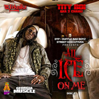 Tity Boi - All Ice On Me (CD 2)
